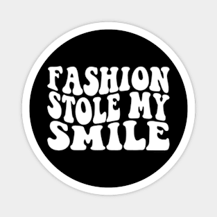 Groovy Fashion Stole My Smile Magnet